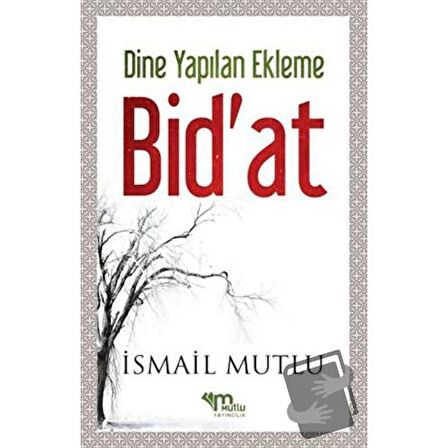 Dine Yapılan Ekleme Bid'at