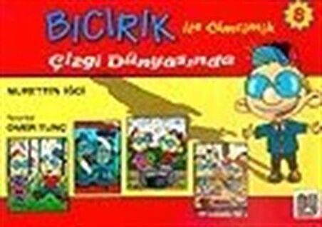 Ders Arası Kikiri 8 / Bıcırık İle Cimcimik Çizgi Dünyasında / Nurettin İğci
