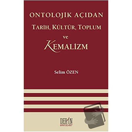 Ontolojik Açıdan Tarih, Kültür, Toplum ve Kemalizm