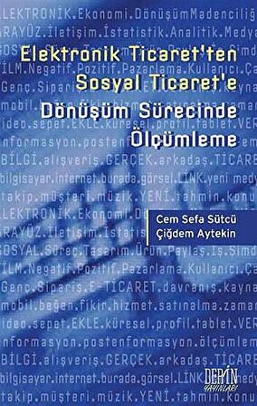 Elektronik Ticaret’ten Sosyal Ticaret’e Dönüşüm Sürecinde Ölçümleme