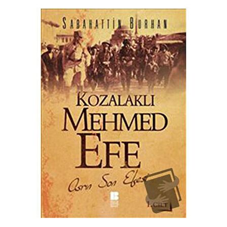Kozalaklı Mehmed Efe - 1. Cilt