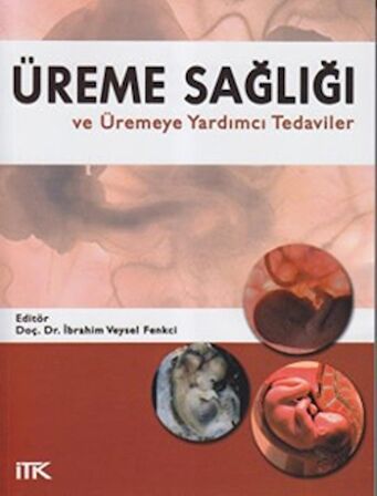 Üreme Sağlığı ve Üremeye Yardımcı Tedaviler