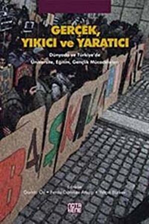 Gerçek, Yıkıcı ve Yaratıcı