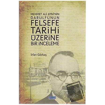 Mehmet Ali Ayni’nin Darulfünun Felsefe Tarihi Üzerine Bir İnceleme