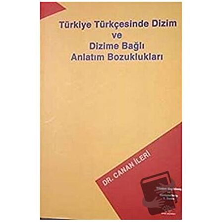 Türkiye Türkçesinde Dizim ve Dizime Bağlı Anlatım Bozuklukları