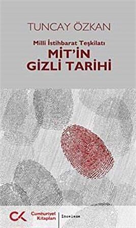 Mit'in Gizli Tarihi & Milli İstihbarat Teşkilatı / Tuncay Özkan