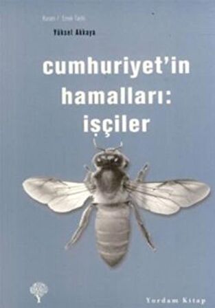 Cumhuriyet’in Hamalları: İşçiler