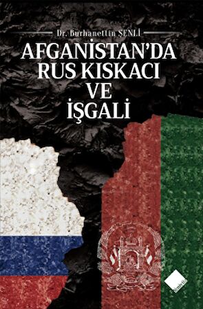 Afganistan'da Rus Kıskacı ve İşgali