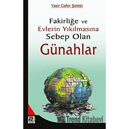 Fakirliğe ve Evlerin Yıkılmasına Sebep Olan Günahlar