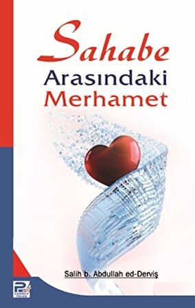 Sahabe Arasındaki Merhamet