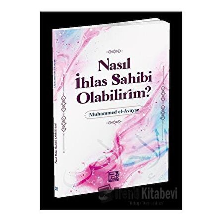 Nasıl İhlas Sahibi Olabilirim?