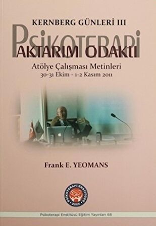 Kernberg Günleri 3 Psikoterapi Aktarım Odaklı