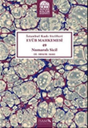 İstanbul Kadı Sicilleri - Eyüb Mahkemesi 49 Numaralı Sicil Cilt 26