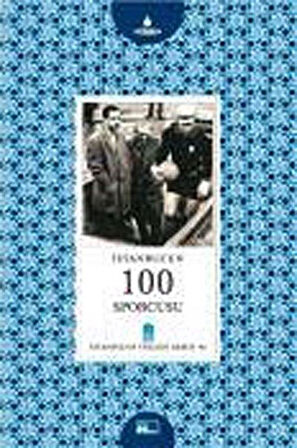 İstanbul'un 100 Sporcusu -43 / Hacı Hasdemir