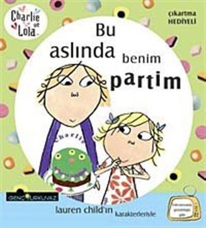 Charlie ve Lola-Bu Aslında Benim Partim / Lauren Child
