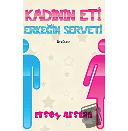 Kadının Eti Erkeğin Serveti