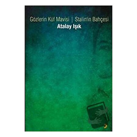 Gözlerin Küf Mavisi - Stalin’in Bahçesi