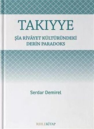 Takıyye: Şia Rivayet Kültüründeki Derin Paradoks