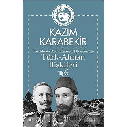 Tarihte ve Abdülhamid Döneminde Türk-Alman İlişkileri