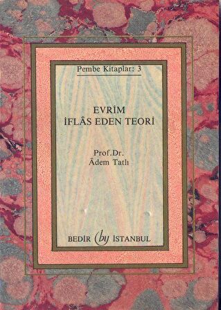 Evrim İflas Eden Teori (Cep Boy) Pembe Kitaplar:3 / Prof. Dr. Adem Tatlı