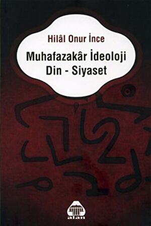 Muhafazakar İdeoloji Din - Siyaset