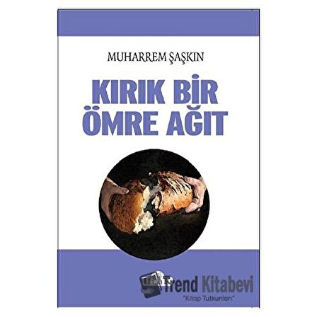 Kırık Bir Ömre Ağıt