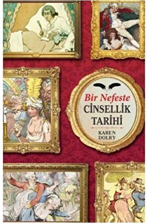 Bir Nefeste Cinsellik Tarihi - Karen Dolby