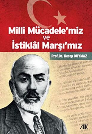 Milli Mücadele’miz ve İstiklal Marşı’mız