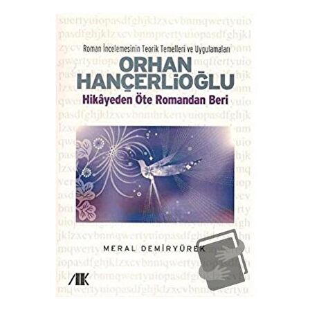 Orhan Hançerlioğlu - Hikayeden Öte Romandan Beri