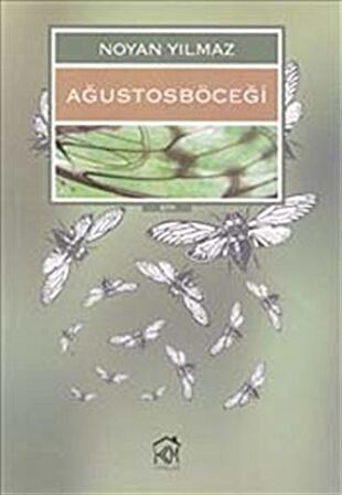 Ağustosböceği / Noyan Yılmaz