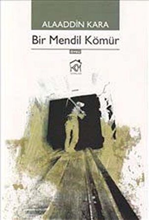 Bir Mendil Kömür / Alaaddin Kara