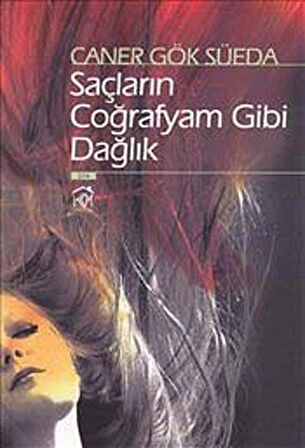 Saçların Coğrafyam Gibi Dağlık / Caner Gök Süeda