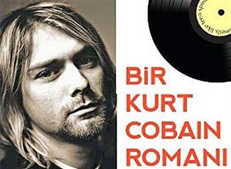 Bir Kurt Cobain Romanı / James Greer