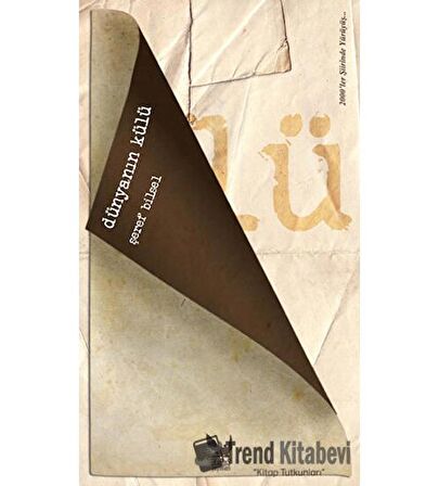 Dünyanın Külü / Şeref Bilsel