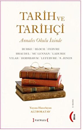 Tarih ve Tarihçi: Annales Okulu İzinde