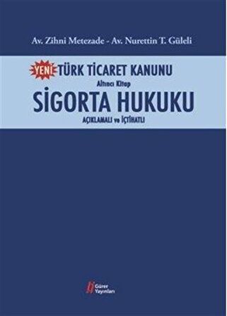 Türk Ticaret Kanunu Altıncı Kitap-Sigorta Hukuku