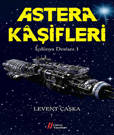 Astera Kaşifleri - İçdünya Destanı -1