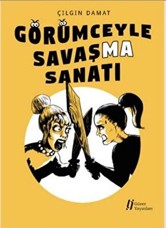 Görümceyle Savaşma Sanatı