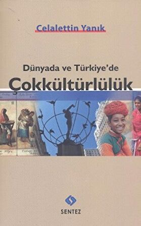 Dünyada ve Türkiye’de Çokkültürlülük