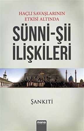 Haçlı Savaşlarının Etkisi Altında Sünni - Şii İlişkileri