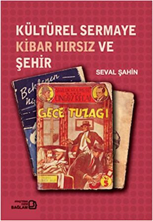 Kültürel Sermaye Kibar Hırsız ve Şehir