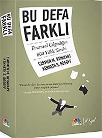 Bu Defa Farklı & Finansal Çılgınlığın 800 Yıllık Tarihi / Carmen M. Reinhart