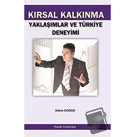 Kırsal Kalkınma Yaklaşımlar ve Türkiye Deneyimi