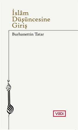 İslam Düşüncesine Giriş / Burhanettin Tatar