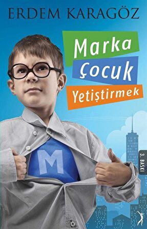 Marka Çocuk Yetiştirmek / Erdem Karagöz