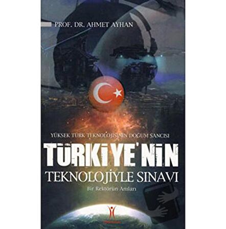 Türkiye’nin Teknolojiyle Sınavı