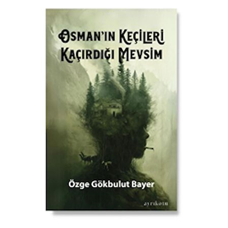 Osman’ın Keçileri Kaçırdığı Mevsim