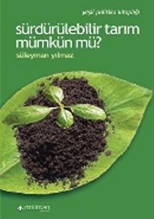 Sürdürülebilir Tarım Mümkün Mü?