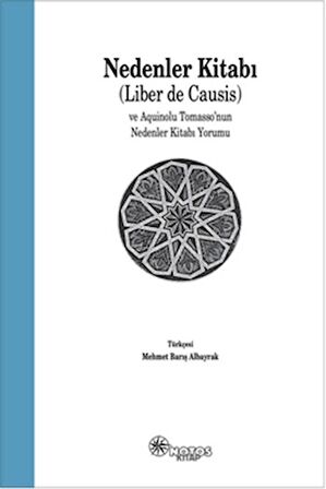 Nedenler Kitabı (Liber de Causis) ve Aquinolu Tomasso’nun Nedenler Kitabı Yorumu