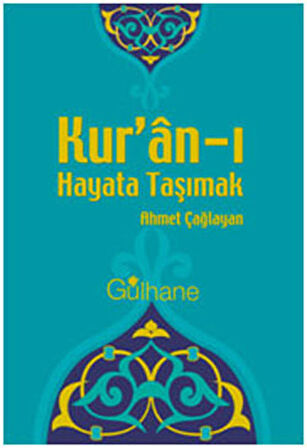 Kur’an-ı Hayata Taşımak